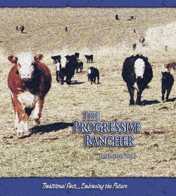 June/July 2011 Progressive Rancher - The Progressive Rancher ...