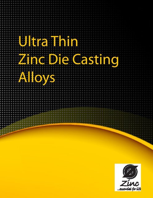 Ultra Thin Zinc Die Casting Alloys - International Zinc Association
