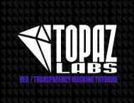 Veil & Transparency Masking Tutorial - Topaz Labs