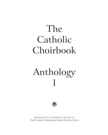 The Catholic Choirbook Anthology 1 - The Roman Catholic church ...