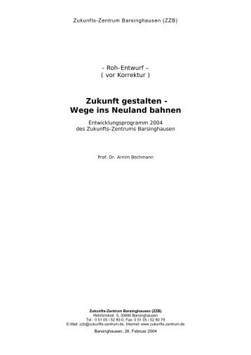 Zukunft gestalten - Wege ins Neuland bahnen - Zukunfts-Zentrum