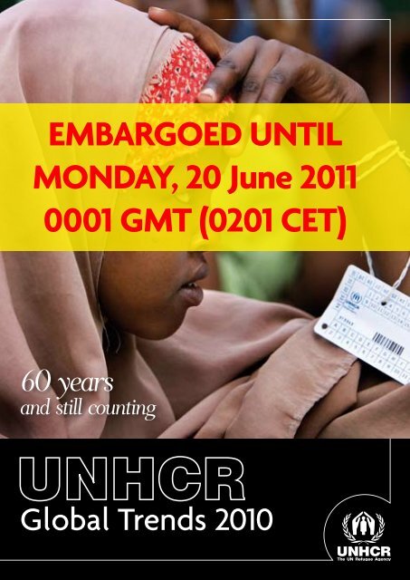 EMBARGOED UNTIL MONDAY, 20 June 2011 0001 GMT ... - UNHCR