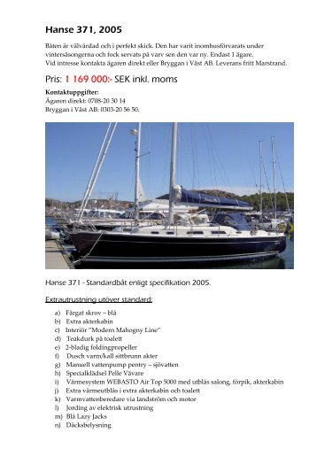 Hanse 371, 2005 Pris: 1 169 000:- SEK inkl. moms