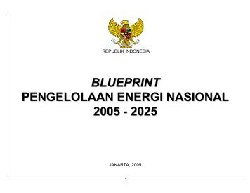 blueprint pengelolaan energi nasional 2005 - Pusat Sumber Daya ...