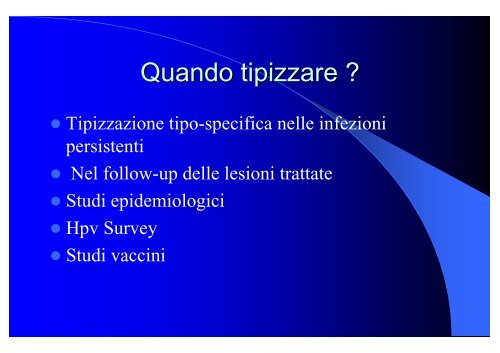 HPV: qualitÃ  del test e del percorso diagnostico.