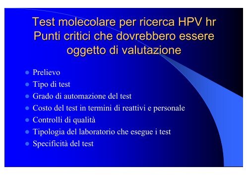 HPV: qualitÃ  del test e del percorso diagnostico.