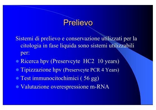 HPV: qualitÃ  del test e del percorso diagnostico.