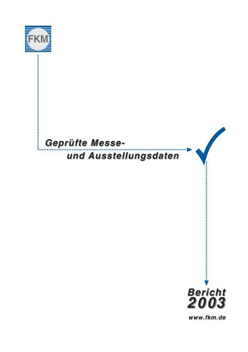 Geprüfte Messe- und Ausstellungsdaten Bericht 2003 FKM