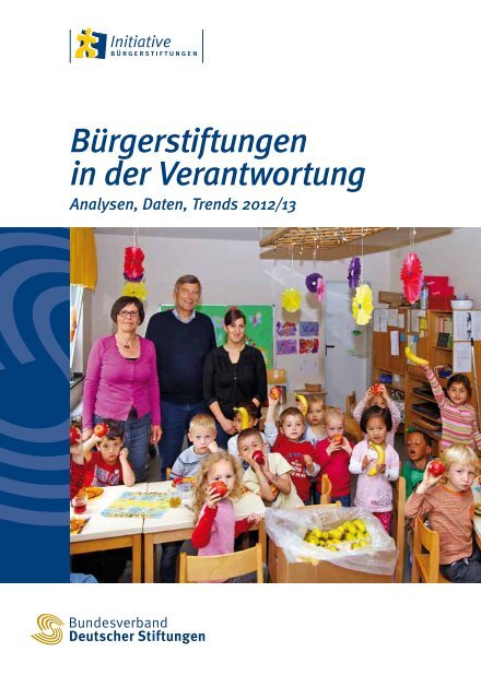 Bürgerstiftungen in der Verantwortung - Initiative Bürgerstiftungen