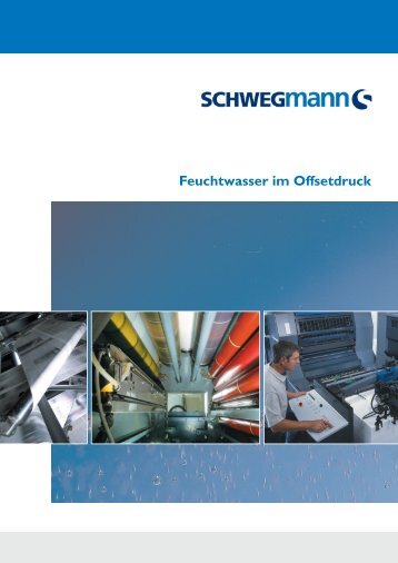Feuchtwasser im Offsetdruck - Bernd Schwegmann GmbH & Co. KG