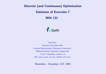 Discrete (and Continuous) Optimization Solutions of Exercises 7 WI4 ...