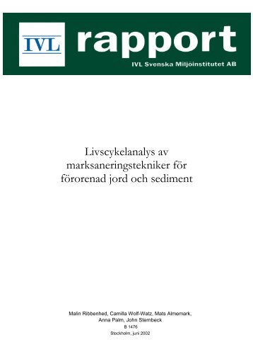 Livscykelanalys av marksaneringstekniker fÃ¶r fÃ¶rorenad jord och ...