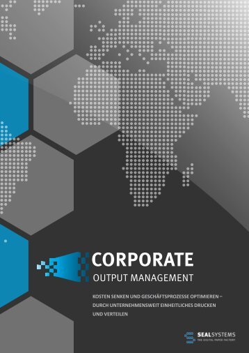 Corporate Output Management - SEAL Systems AG