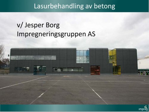 Overflatebehandling - lasur - Impregneringsgruppen - Bygg uten ...