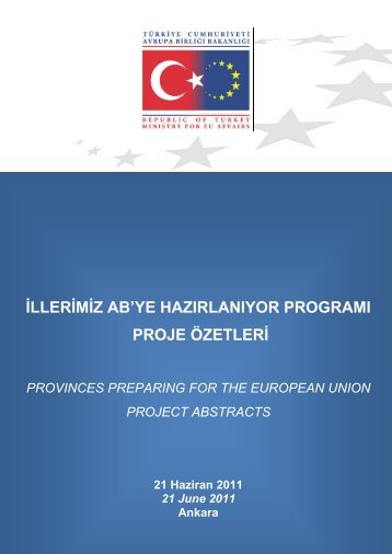 illerimiz ab'ye hazırlanıyor programı proje özetleri - Avrupa Birliği ...