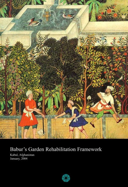 Babur's Garden Rehabilitation Framework - Aga Khan Development ...