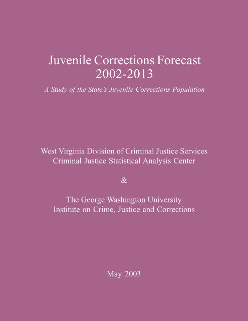 WV Juvenile Corrections Forecast 2002-2013 - West Virginia ...