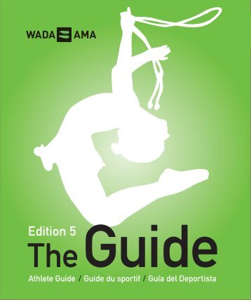 Athlete Guide - Edition 5 - World Anti-Doping Agency