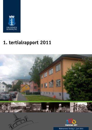 1. tertialrapport 2011 - Drammen kommune