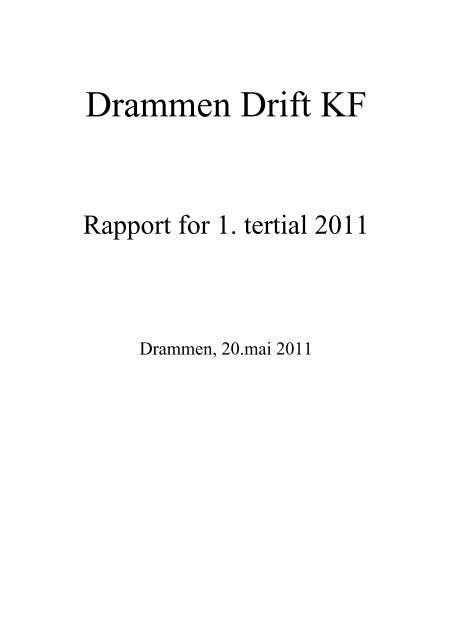 1. tertialrapport 2011 - Drammen kommune