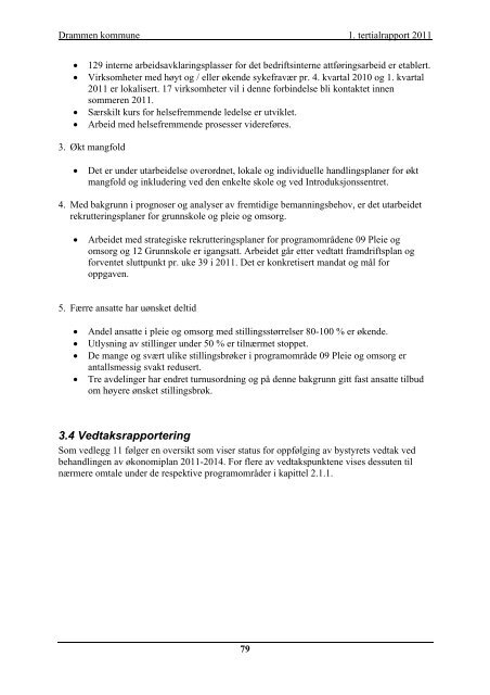 1. tertialrapport 2011 - Drammen kommune