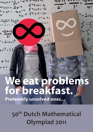 We eat problems for breakfast. - Nederlandse Wiskunde Olympiade