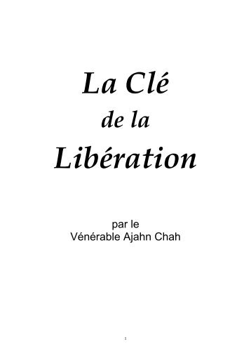 La ClÃ© de la LibÃ©ration (pdf) - Ajahn Chah