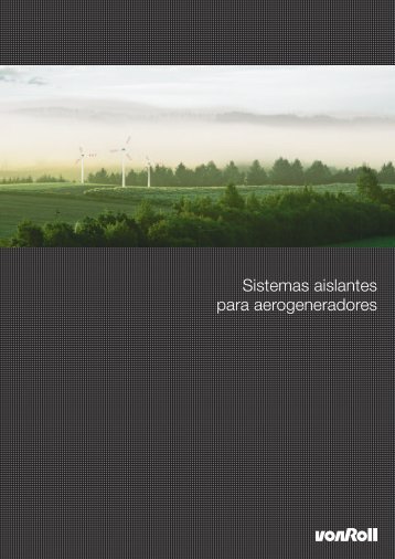 Sistemas aislantes para aerogeneradores - Von Roll