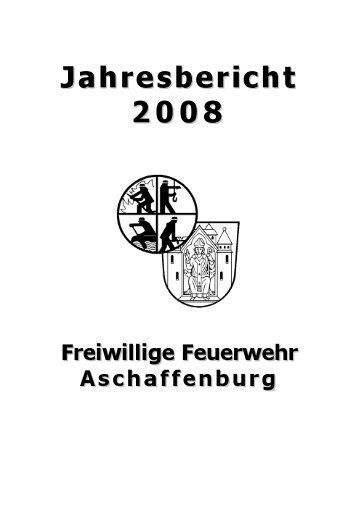 Jahresbericht 2008 - Freiwillige Feuerwehr Aschaffenburg