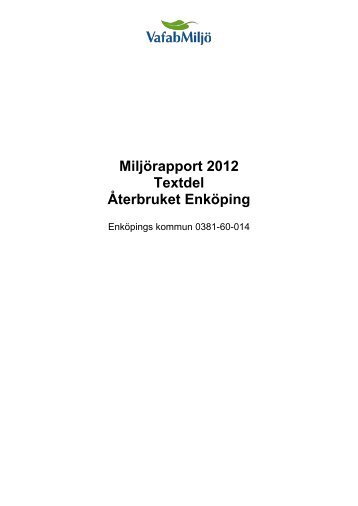 Miljörapport 2012 Textdel Återbruket Enköping - VafabMiljö