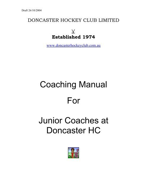 Coaching Manual for Junior Coaches at DHC - Doncaster Hockey ...