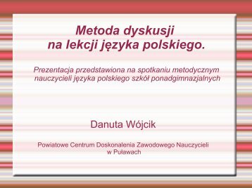 "Metoda dyskusji na lekcji języka polskiego - prezentacja ...