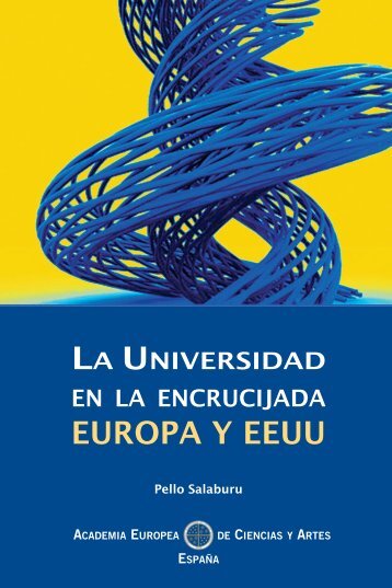 Universidad en la encrucijada: Europa y EEUU - Academia Europea ...