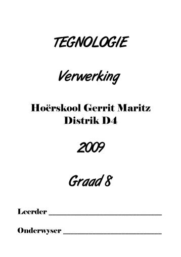 TEGNOLOGIE Verwerking 2009 Graad 8