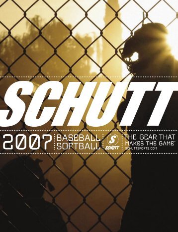 2007BASEBALL SOFTBALL - Schutt Sports