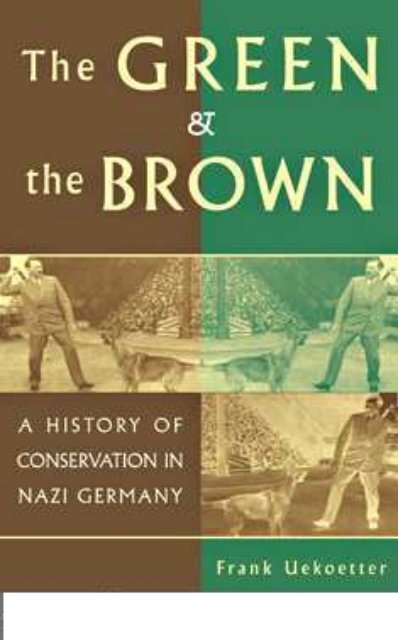 The Green and the Brown A History of Conservation in ... - WNLibrary