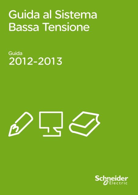 TECNICA　-DRAGON 100- Scarica la Guida al Sistema Bassa Tensione 2012 - Schneider Electric