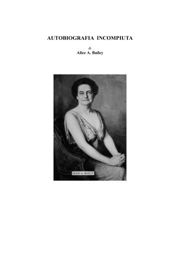 Autobiografia Incompiuta.pdf - Alice Bailey