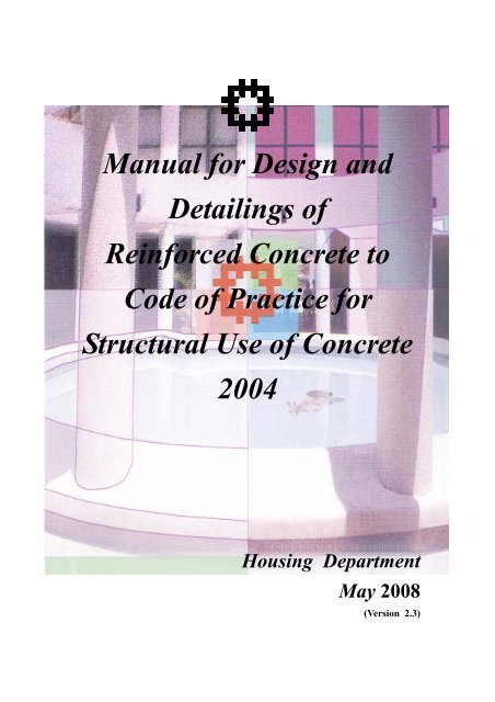 Manual for Design and Detailings of Reinforced Concrete to Code of ...