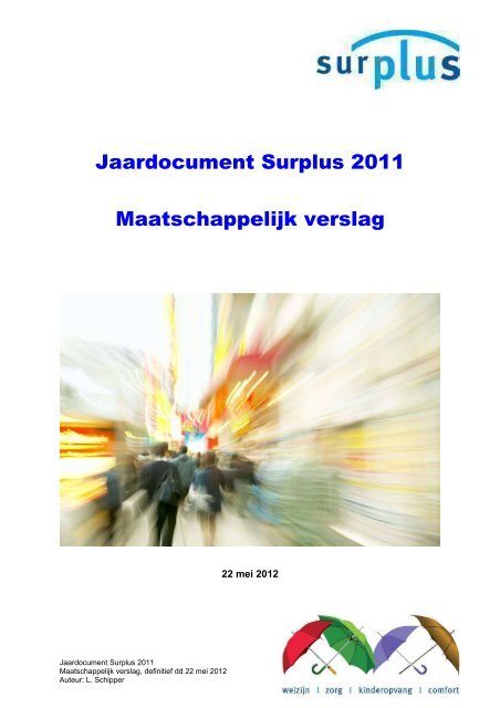 Maatschappelijk verslag 2011 - Surplus Groep