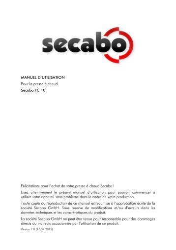 MANUEL D'UTILISATION Pour la presse à chaud Secabo TC 10 ...