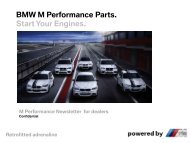 BMW M Performance Parts. Start Your Engines. Retrofitted adrenaline