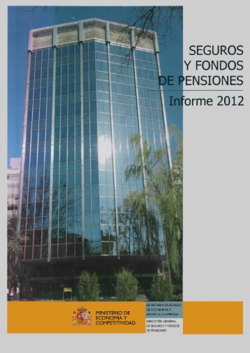 Informe 2012. Seguros y Fondos de Pensiones - DirecciÃ³n General ...