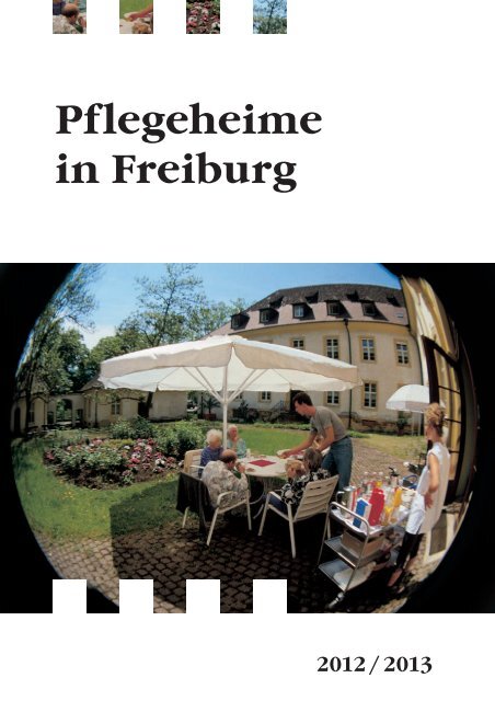Pflegeheime in Freiburg 2012 / 2013 - Stadt Freiburg im Breisgau