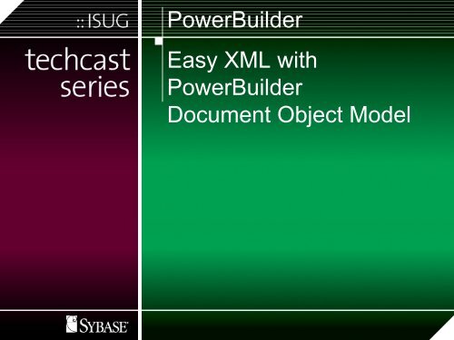 Easy XML with PBDOM - Sybase