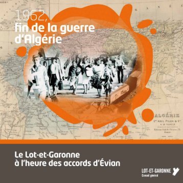1. Des Â« Ã©vÃ©nements d'AlgÃ©rie Â» qui rÃ©sonnent en Lot-et-Garonne