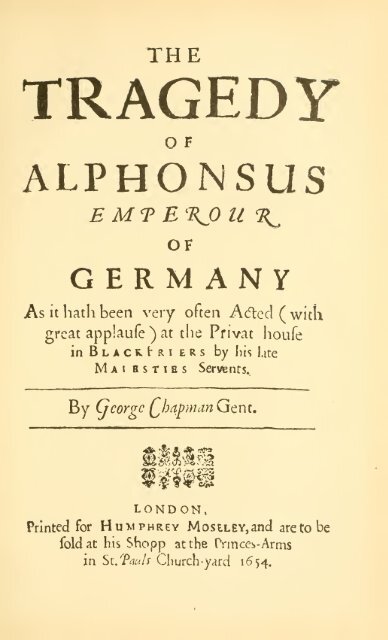 Alphonsus, emperor of Germany, reprinted in facsimile from the ...
