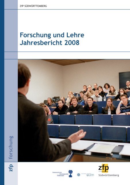 Forschung und Lehre Jahresbericht 2008 zfp fo rsch u n g