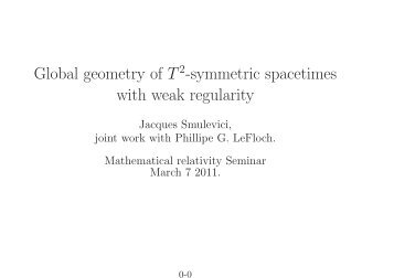 Weakly regular T2 symmetric spacetimes - Philippe LeFloch
