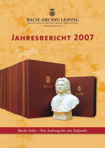 Jahresbericht 2007 - Bach-Archiv Leipzig